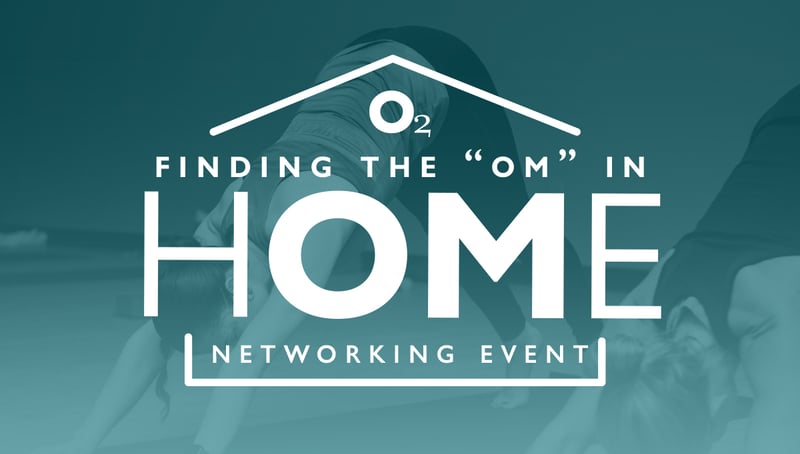 Finding the OM in hOMe - Networking Event