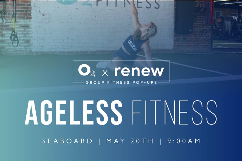 O2 x Renew: Ageless Fitness O2 x Renew: Ageless Fitness
