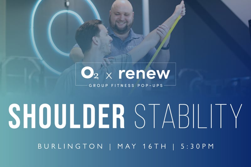 O2 x Renew: Shoulder Stability O2 x Renew: Shoulder Stability