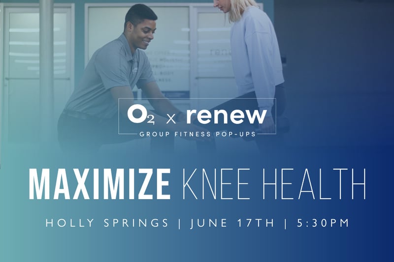 O2 x Renew: Maximizing Your Knee Health O2 x Renew: Maximizing Your Knee Health