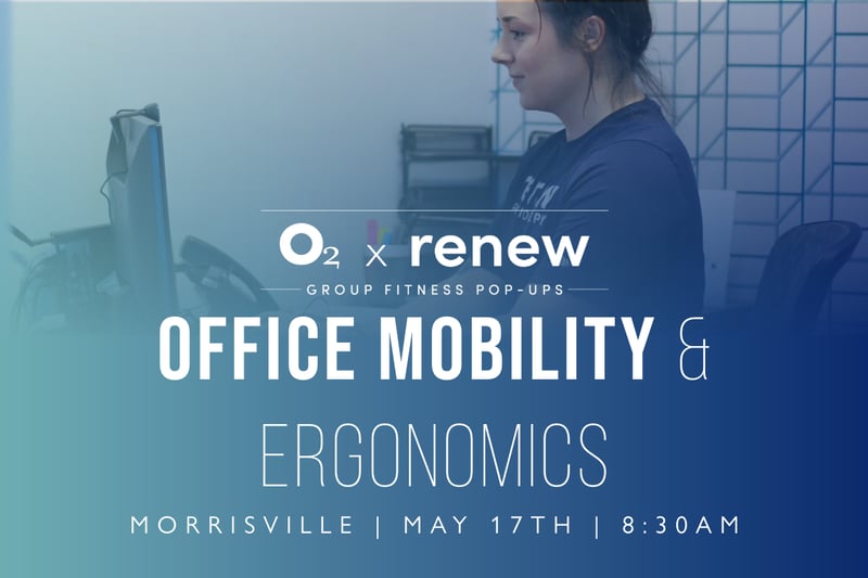 O2 x Renew: Office Mobility & Ergonomics O2 x Renew: Office Mobility & Ergonomics