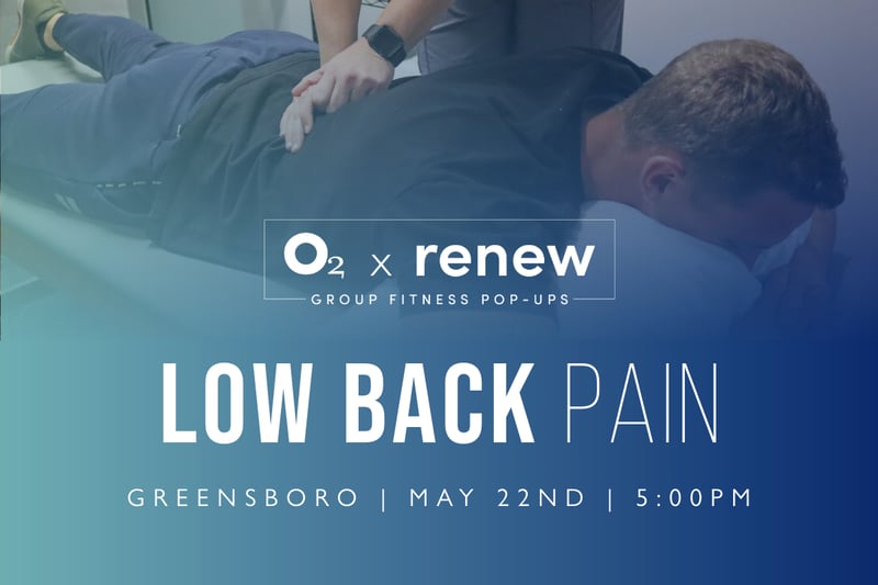 O2 x Renew: Low Back Pain O2 x Renew: Low Back Pain