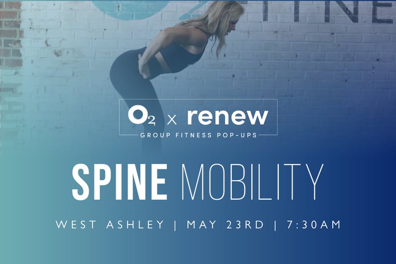 O2 x Renew: Spine Mobility O2 x Renew: Spine Mobility