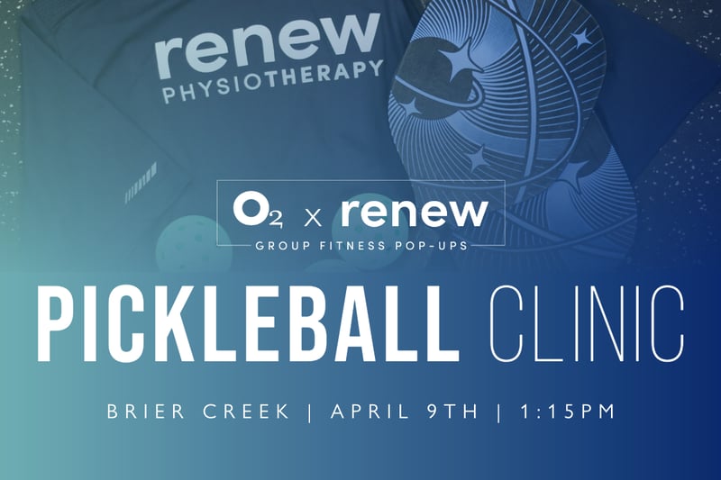 O2 x Renew: Pickleball Clinic