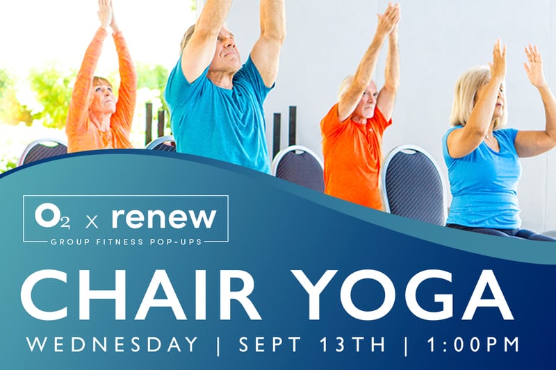 O2 x Renew Chair Yoga O2 x Renew Chair Yoga
