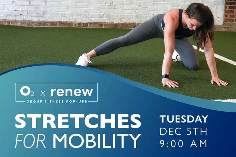 O2 x Renew: Stretches for Mobility