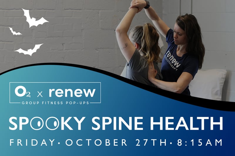O2 x Renew: Spooky Spine Health