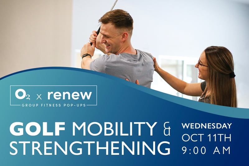 O2 x Renew: Golf Mobility O2 x Renew: Golf Mobility