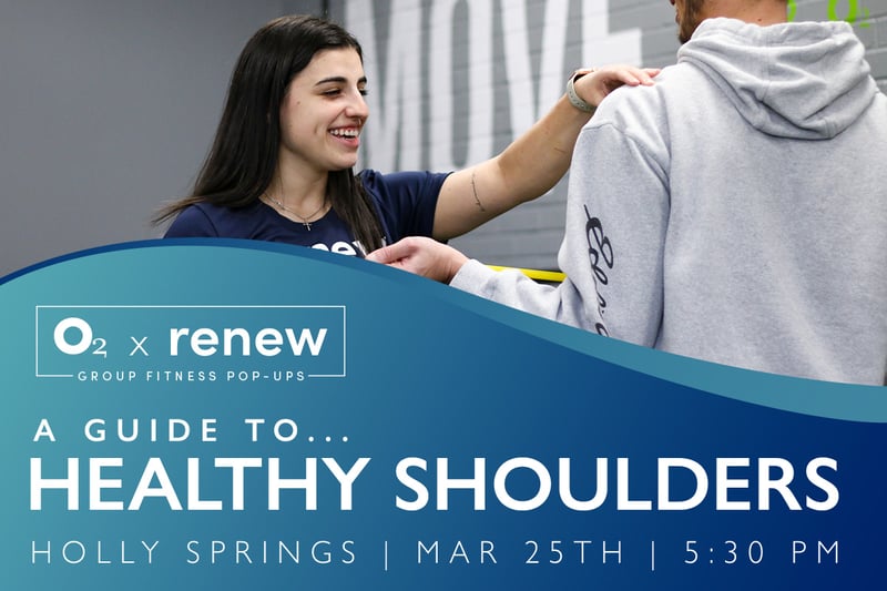O2 x Renew: Guide to Healthy Shoulders