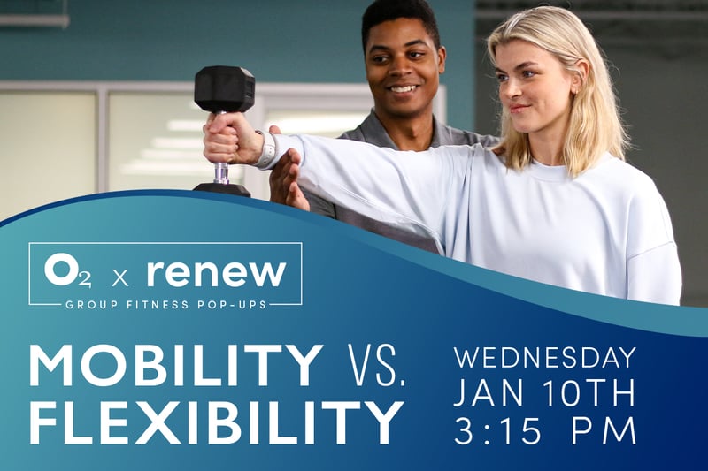 O2 x Renew: Mobility vs Flexibility 