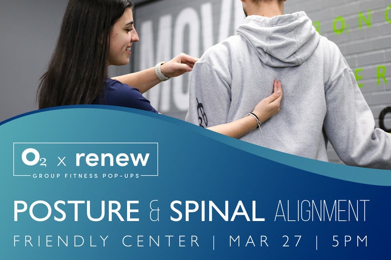 O2 x Renew: Posture and Spinal Alignment