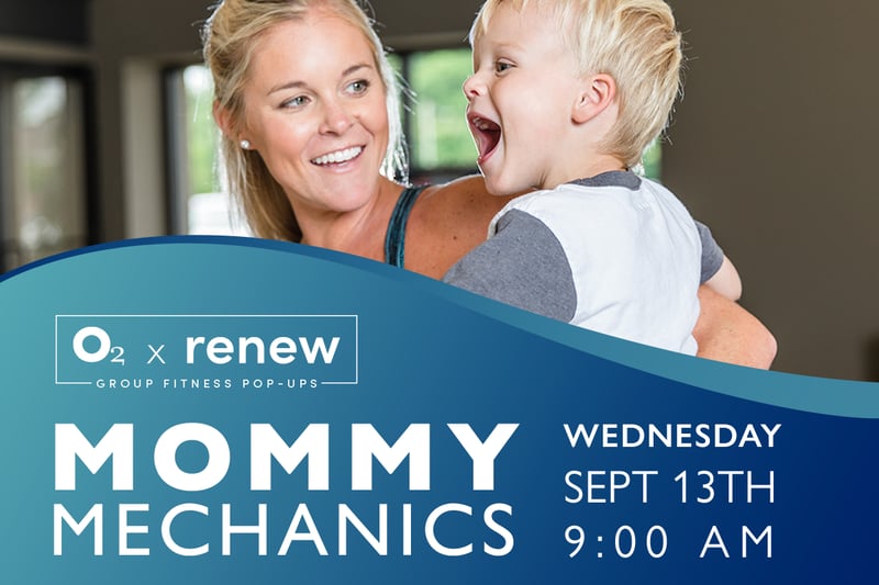 O2 x Renew Mommy Mechanics O2 x Renew Mommy Mechanics